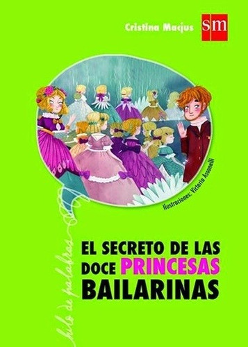 El Secreto De Las Doce Princesas Bailarinas - Macjus, Cristi - MACJUS, CRISTINA