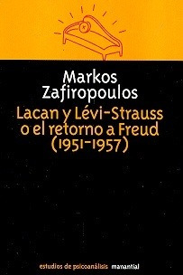 Lacan Y Levi-strauss O El Retorno A Freud - Zafiropoulos, Ma - ZAFIROPOULOS, MARKOS