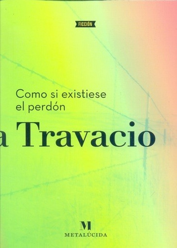 Como Si Existiese El Perd—n - Travacio, Mariana - TRAVACIO, MARIANA