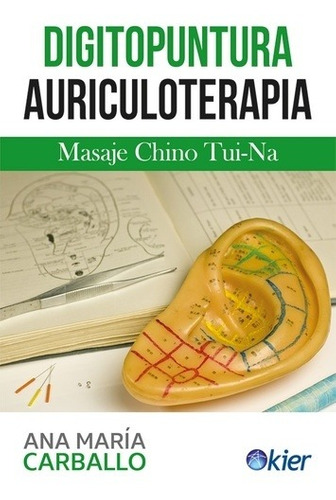 Digitopuntura Auriculoterapia - Carballo , Ana Maria - CARBALLO , ANA MARIA