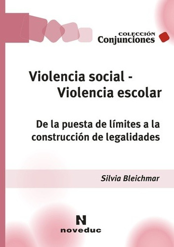 Violencia Social - Violencia Escolar - Bleichmar, Silvia - BLEICHMAR, SILVIA
