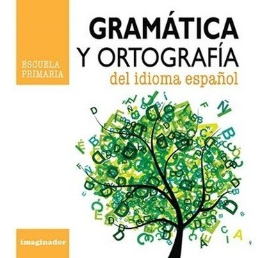 Gramatica Y Ortografia Del Idioma Espa Ol