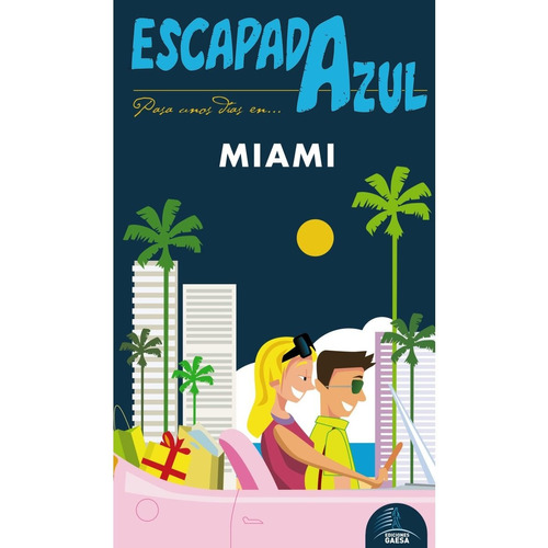 Guia De Turismo - Miami - Escapada Azul - Manuel Monreal Iglesias