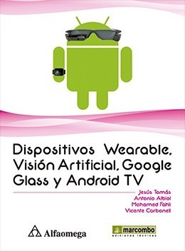 Dispositivos Wearable Visi—n Artificial, Google Glass - TOMçS GIRONƒS