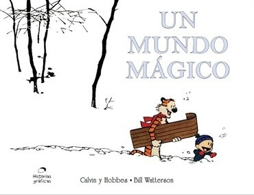 Calvin Y Hobbes 11. Un Mundo Magico - Bill Watterson