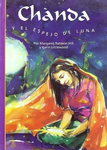 Chanda Y El Espejo De La Luna - Bateson Hill, Margaret - BATESON HILL, MARGARET