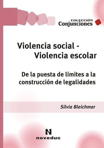Violencia Social - Violencia Escolar - Silvia Bleichmar - Silvia Bleichmar