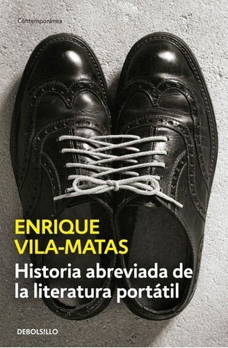 Historia Abreviada De La Literatura Portatil - Enrique Vila - Enrique Vila-Matas