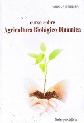 Curso Sobre Agricultura Biol—gico Din‡mica - Steiner, De Ric - STEINER, DE RICHTER MARILY MARTINEZ