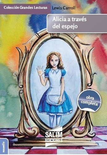 Alicia A TravŽs Del Espejo - Lewis Carroll - Lewis Carroll