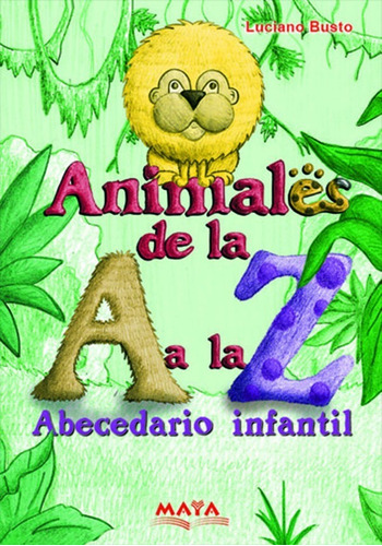 Libro Infantil. Animales De La A A La Z - Luciano Busto. - Luciano Bustos