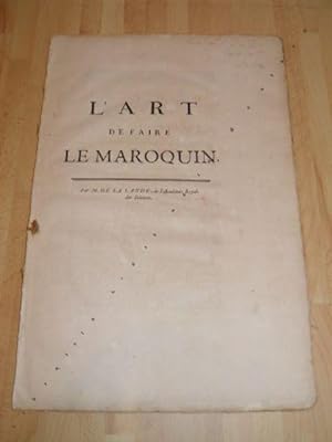 L'Art de faire le Maroquin. La Description des Arts et Métiers.