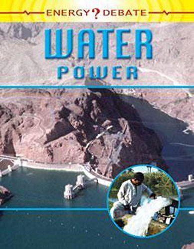 Water Power (Energy Debate) - Spilsbury, Richard