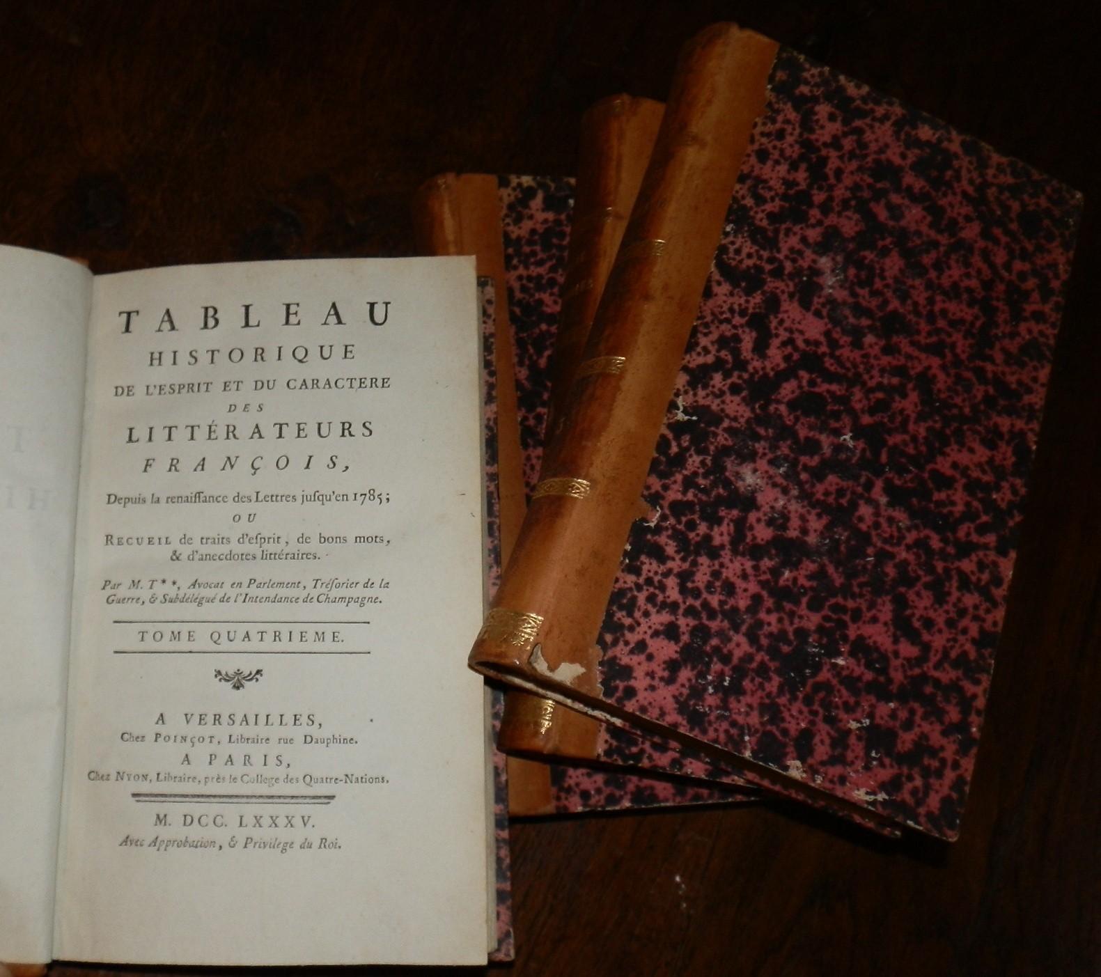 Tableau Historique de l'esprit et du Caractère des Littérateurs François, depuis la Renaissance ...
