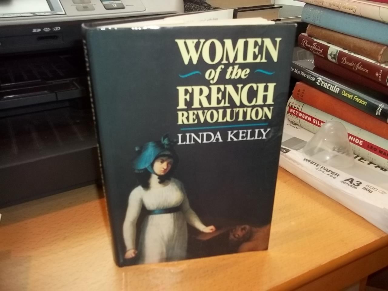 Women of the French Revolution - Kelly, Linda