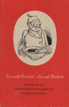 Du weiÃŸt Bescheid - Ich weiÃŸ Bescheid. Ein Wilhelm-Busch-Brevier - Balzer, Hans (Hrsg)