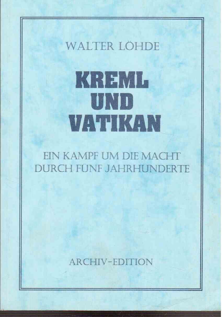 Kreml und Vatikan : ein Kampf um die Macht durch fünf Jahrhunderte