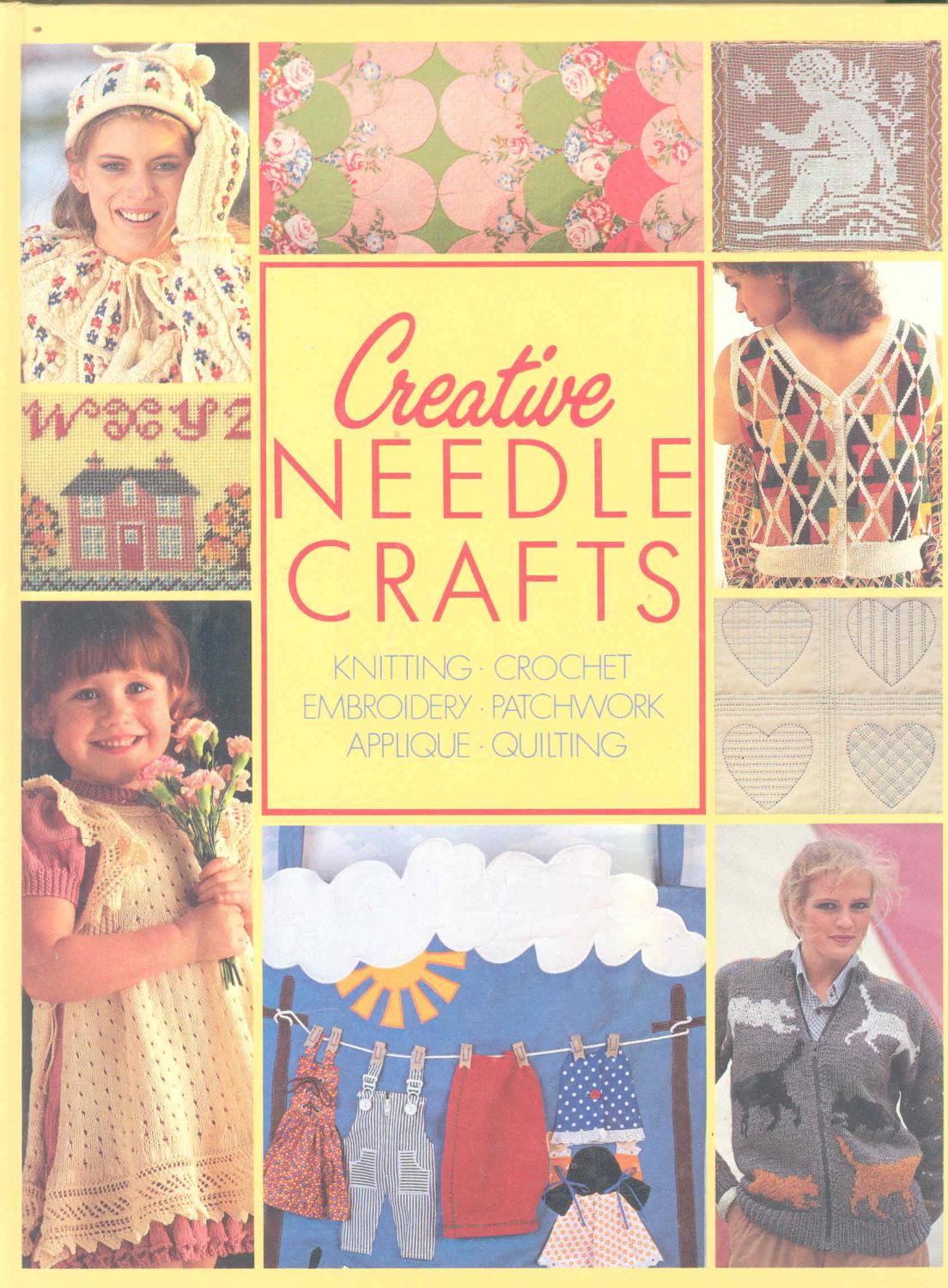 Creative Needle Crafts: [Knitting for women, Knitwear for men, Crochet for women, Men's wear, Babies and children, Home crafts, Fashion embroidery, Home embroidery, Patchwork, Applique, Quilting] [Busy Needles] - Exeter Books.[Ian O'Leary Linda Griegg Coral Mula Chris Davies Dennis Hawkins Victor Yuan Simon Butcher Steve Campbell Ron Kelly Jan Mason Lucy Su Simon Wheeler Eamonn McCabe Tanner Murray West Ray Moller Ingrid Jacob Peter Visscher Spike Powell etc