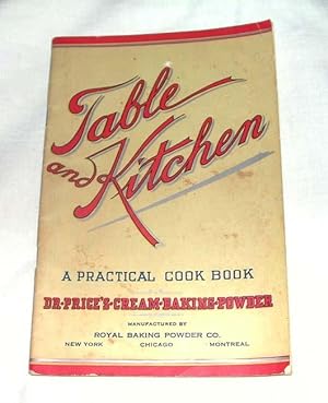Table and Kitchen: a Practical Cook Book (Dr Price's Cream Baking Powder)