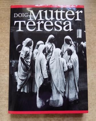 Mutter Teresa. Ihr Leben und Werk in Bildern. Leinen mit Schutzumschlag