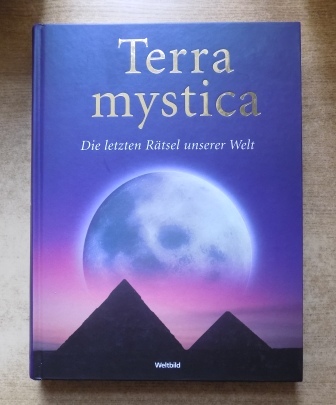 Terra Mystica - die letzten Rätsel unserer Welt