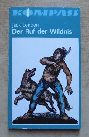 Der Ruf der Wildnis. - London, Jack