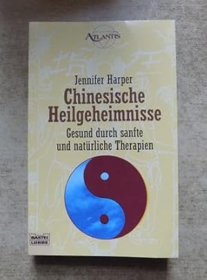 Chinesische Heilgeheimnisse - Gesund durch natürliche Therapien.