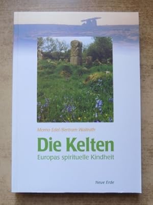 Die Kelten - Europas spirituelle Kindheit.