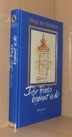 Der Friede beginnt in dir - Zur Überwindung der geistig-moralischen Krise in der heutigen Weltgem...