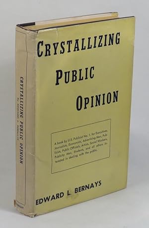 crystallizing public opinion A revolutionary work on public relations and marketing by the provocative thinker who was dubbed the father of public relations few books have been as quietly powerful as edward l bernays’s crystallizing public opinionfirst published in 1923, it is a groundbreaking and, as history has shown, influential guide to the most crucial principles of mass persuasion. crystallizing public opinion A revolutionary work on public relations and marketing by the provocative thinker who was dubbed the father of public relations few books have been as quietly powerful as edward l bernays’s crystallizing public opinionfirst published in 1923, it is a groundbreaking and, as history has shown, influential guide to the most crucial principles of mass persuasion.