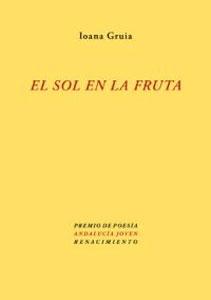 EL SOL EN LA FRUTA - GRUIA,IOANA