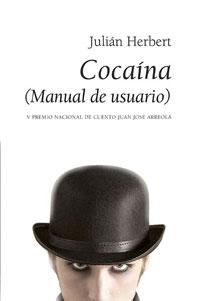 Cocaína : manual de usuario (Relatos)