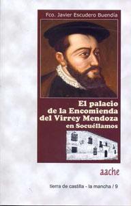 La Casa de la Encomienda del Virrey Mendoza en Socuéllamos (