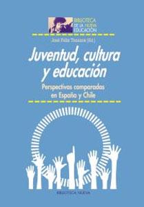 JUVENTUD, CULTURA Y EDUCACION: Perspectivas comparadas en España y Chile - José Félix Tezanos