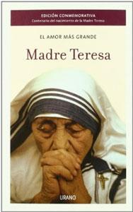 MADRE TERESA: El amor más grande - Becky Benenate