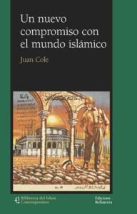 UN NUEVO COMPROMISO CON EL MUNDO ISLAMICO - Juan Cole