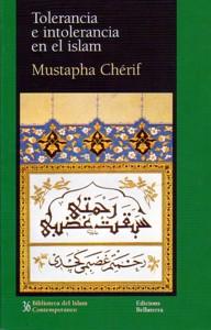 TOLERANCIA E INTOLERANCIA EN EL ISLAM - Mustapha Chérif