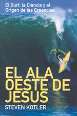 EL ALA OESTE DE JESUS - Steven Kotler