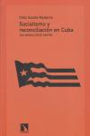 SOCIALISMO Y RECONCILIACION EN CUBA: Una mirada desde dentro - Félix Sautié Mederos