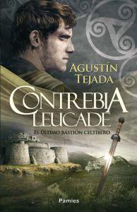 CONTREBIA LEUCADE: El último bastión celtíbero - Agustín Tejada