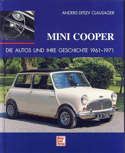Mini Cooper. Die Autos und ihre Geschichte 1961-71. - Clausager, Anders Ditlev