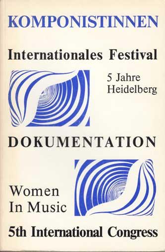 Komponistinnen gestern - heute : Festival international, Heidelberg 85 - 89.