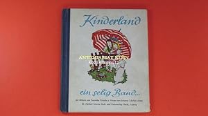 Kinderland ein selig Band. . . Ein Bilderbuch für die Kleinen.