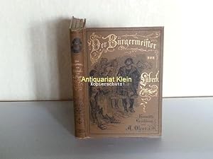 Der Bürgermeister von Lübeck (Jürgen Wullenweber). Geschichtliche Erzählung.