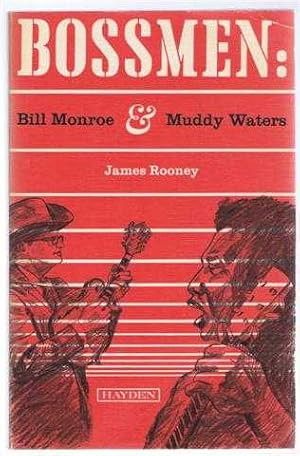 Bossmen Bill Monroe /& Muddy Waters