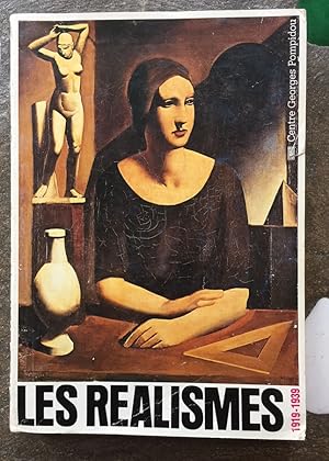 Les Réalismes 1919 - 1939