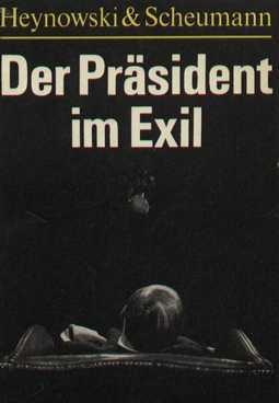 Der Präsident im Exil und Der Mann ohne Vergangenheit sowie ein nachdenklicher Bericht über Die S...