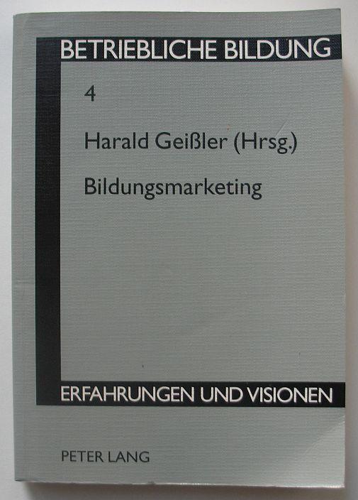 Bildungsmarketing - Harald Geißler (Hrsg.)