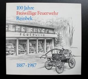 100 Jahre Freiwillige Feuerwehr Reinbek 1887-1987