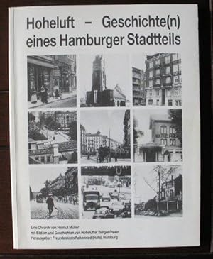 Hoheluft - Geschichte (n) eines Hamburger Stadtteils - Eine Chronik mit Bildern und Geschichten